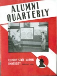 Alumni Quarterly, Volume 33 Number 1, February 1944 by Illinois State University