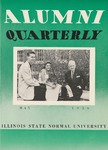 Alumni Quarterly, Volume 45 Number 2, May 1956 by Illinois State University