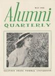 Alumni Quarterly, Volume 47 Number 2, May 1958 by Illinois State University