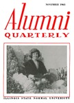 Alumni Quarterly, Volume 52 Number 4, November 1963 by Illinois State University