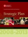 College of Applied Science and Technology Strategic Plan, 2008-2013 by College of Applied Science and Technology, Illinois State University