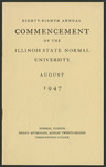 Illinois State Normal University, Eighty-Eighth Annual Commencement, August 22, 1947