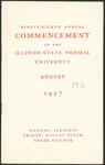 Illinois State Normal University, Ninety-Eighth Annual Commencement, August 9, 1957