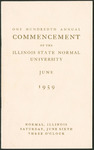 Illinois State Normal University, One Hundredth Annual Commencement, June 6, 1959