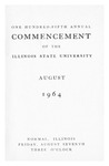 Illinois State University, One Hundred-Fifth Annual Commencement, August 7, 1964