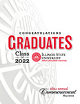 Illinois State University, One Hundred and Sixty-Third Annual Commencement, May 2022 by Illinois State University