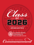 Illinois State University, One Hundred and Sixty-Seventh Annual Commencement, May 2026 by Illinois State Universtiy