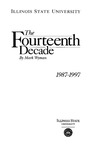 The Fourteenth Decade: Illinois State University, 1987-1997 by Mark Wyman