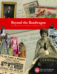 Beyond the Bandwagon: Curating Cultural Memory at Milner Library