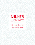Milner Library Annual Report, 2023 by Milner Library