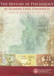 The History of Psychology at Illinois State University: Expanding Opportunities, 1857-2009 by David Patton Barone, John Cooper Cutting, Joseph L. French, Alvin E. House, James J. Johnson, Karen I. Mark, and Mark E. Swerdlik