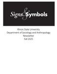 Signs & Symbols, Fall 2025 by Illinois State University, Department of Sociology and Anthropology