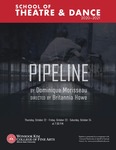 Pipeline, October 22-24, 2020 by School of Theatre and Dance