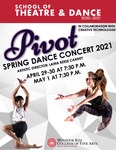 Pivot: Spring Dance Concert, April 29-May 1, 2021 by School of Theatre and Dance