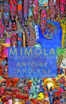 Mimola or the Story of a Casket by Antoine Innocent and Susan Kalter