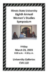 Eighth Annual Women's Studies Symposium Program, 2003 by Illinois State University, Women's Studies Program