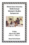 Ninth Annual Women's Studies Symposium Program, 2004 by Illinois State University, Women's Studies Program